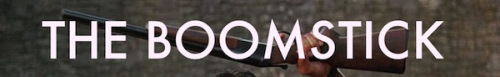 The Boomstick